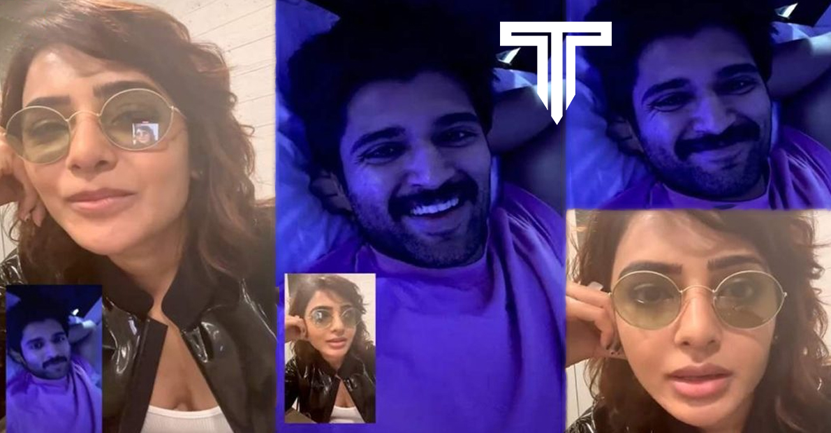 vijay-devarakonda-video-call-to-samantha-in-mid-night-to-talk-personally